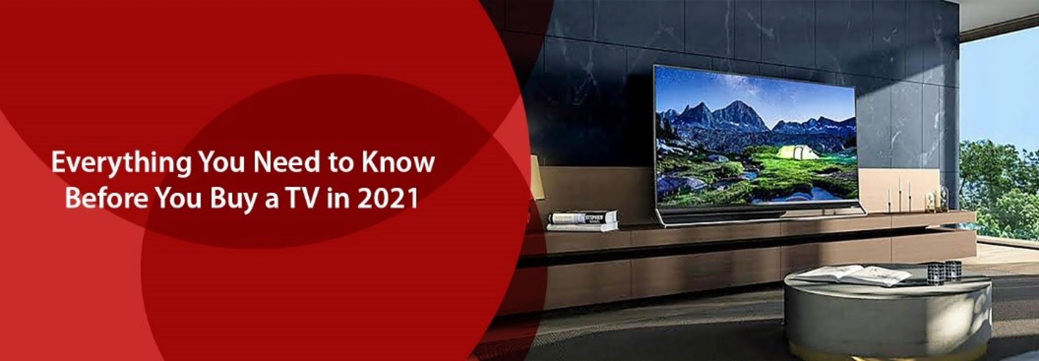 Everything You Need to Know Before You Buy a TV in 2021