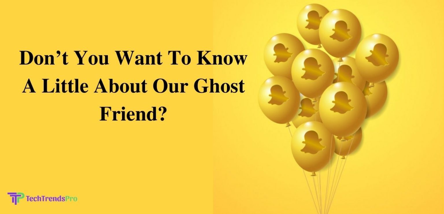 Which Social Media App Has A Ghost As Its Mascot? TechTrendsPro