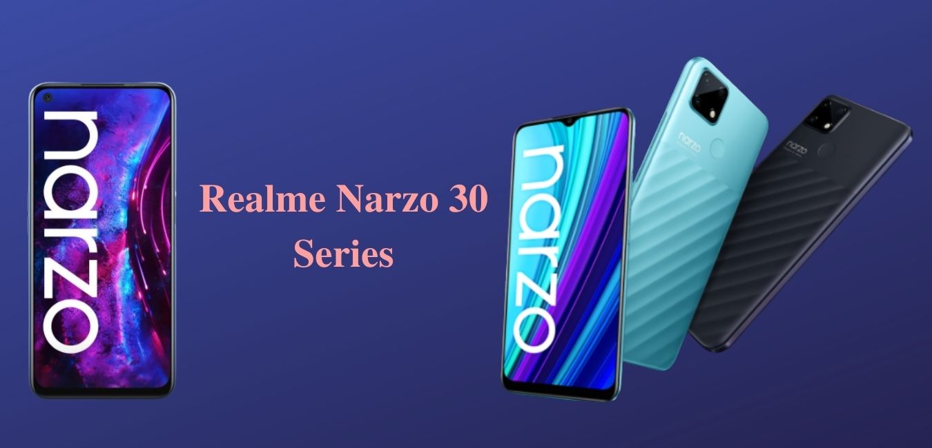 Realme Narzo 30 Series