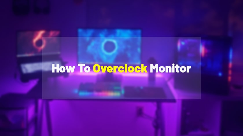 how to overclock a monitor
