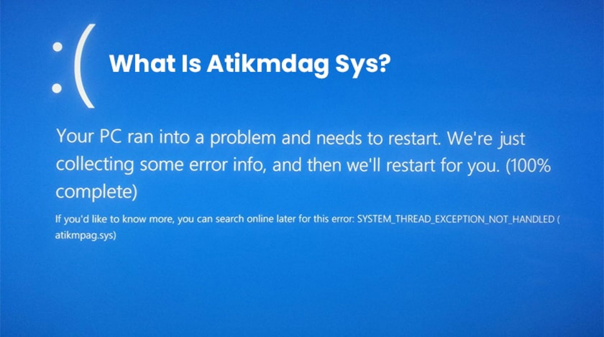 Atikmdag.sys синий экран. Код остановки System thread exception not Handled. System thread exception not handled что делать