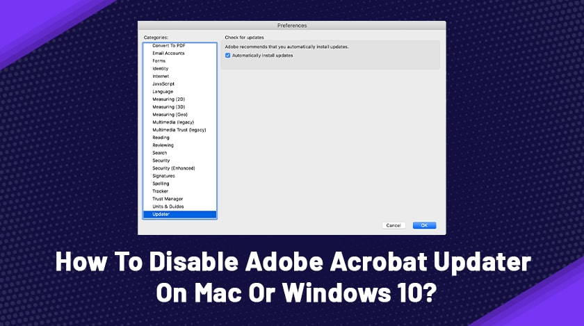 How To Disable Adobe Acrobat Updater On Mac Or Windows 10