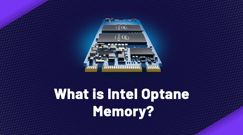 What Is Intel Optane Memory