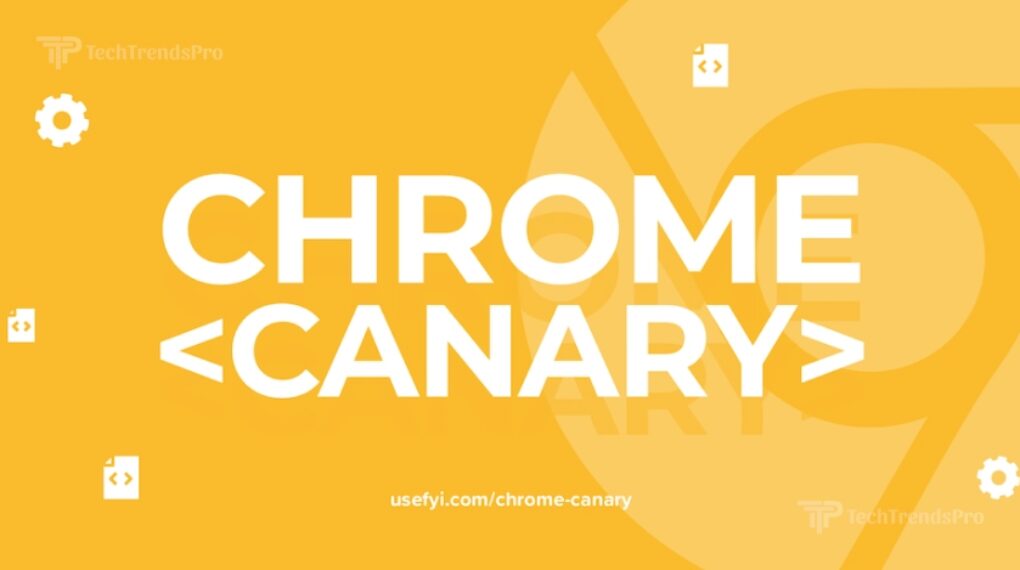Chrome Canary Features