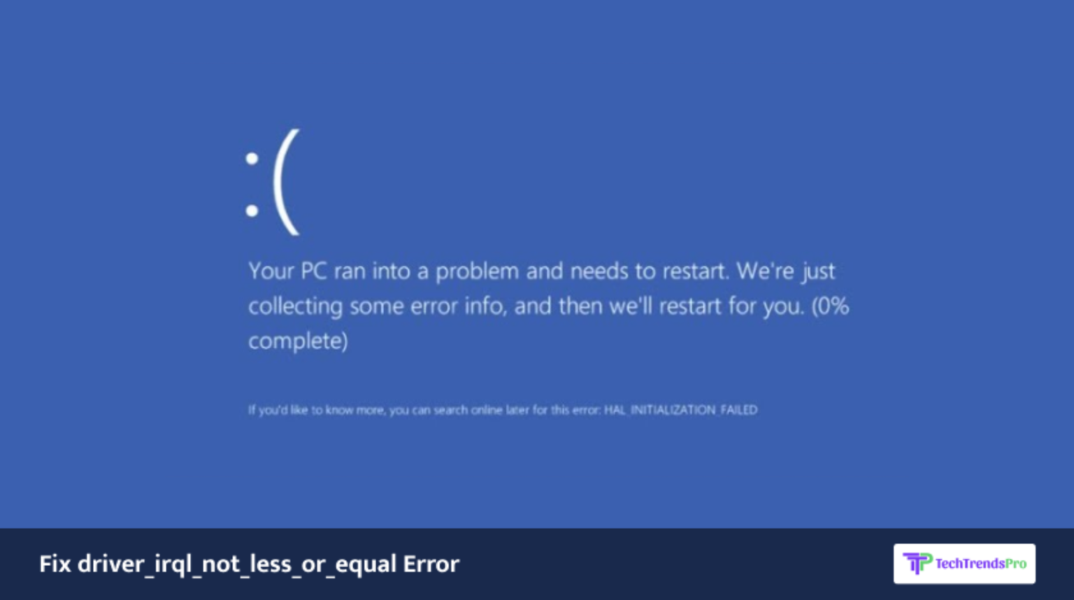 How To Fix driver_irql_not_less_or_equal Error In Windows 10?