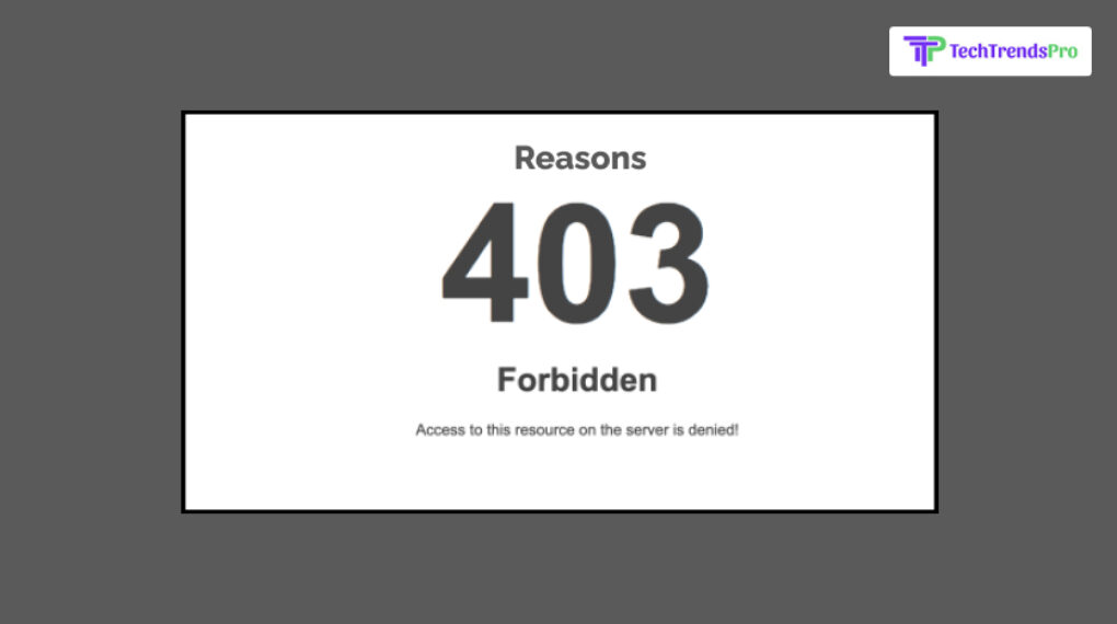 Reasons For Experiencing 403 Forbidden Errors