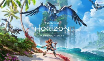 Horizon Forbidden West Walkthrough