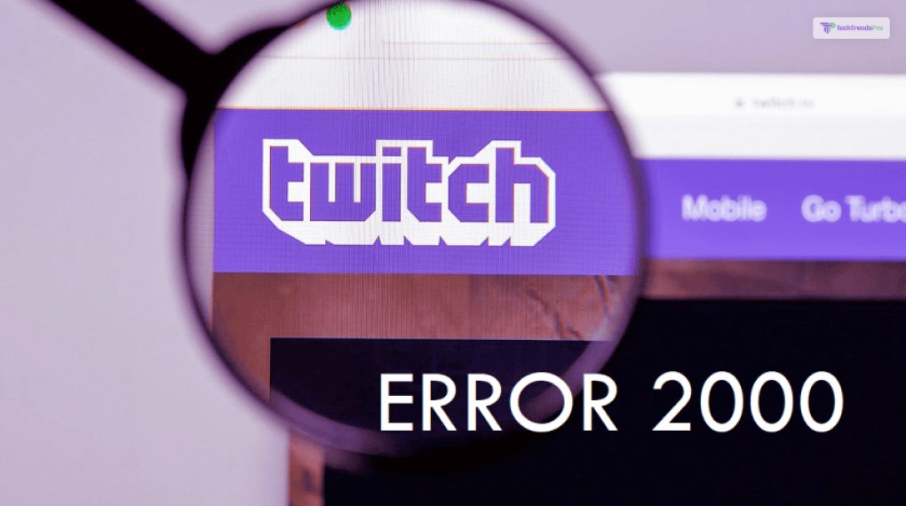 What Is Twitch Error 2000_