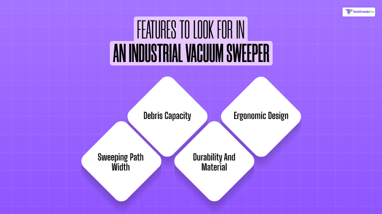 Features to Look for in an Industrial Vacuum Sweeper