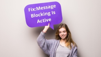 “Message Blocking Is Active”: How To Fix This Issue On Android & iOS